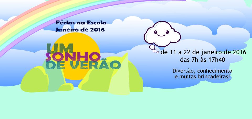 Read more about the article Férias na escola – janeiro de 2016 – Um sonho de verão