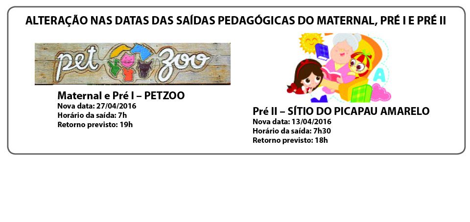 Read more about the article Alterações nas saídas pedagógicas do Maternal, Pré I e Pré II