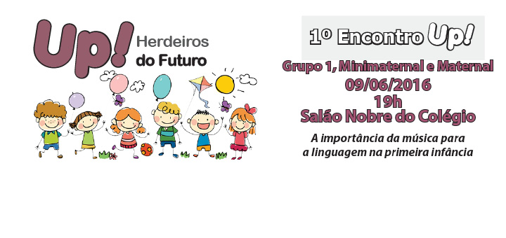 Read more about the article 1º Encontro Up!  – Grupo 1, Minimaternal e Maternal