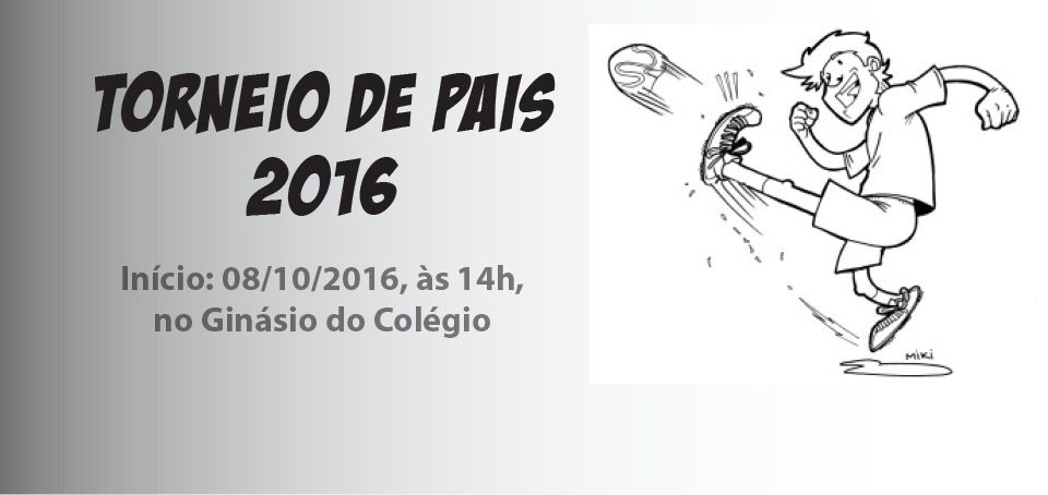 Read more about the article Torneio de Pais 2016