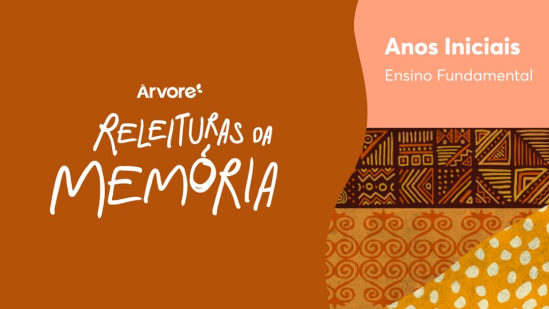 You are currently viewing Releituras da Memória – Anos Iniciais