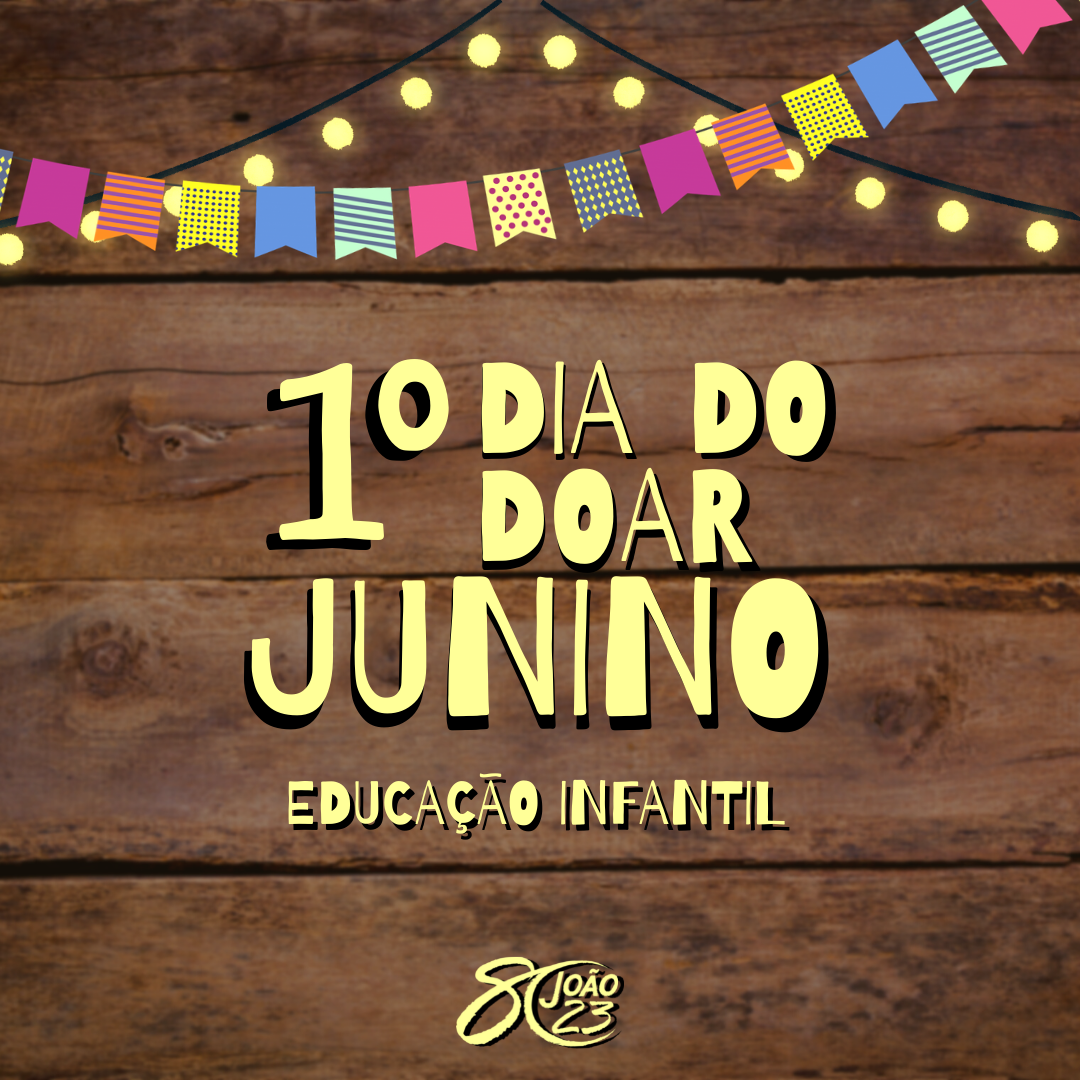 You are currently viewing 1º Dia do Doar Junino