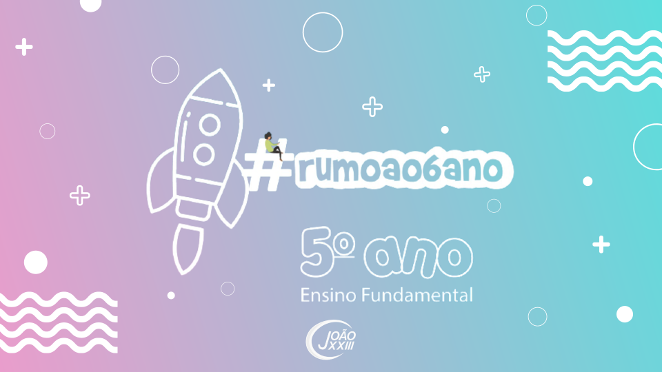 Read more about the article Rumo ao 6º ano