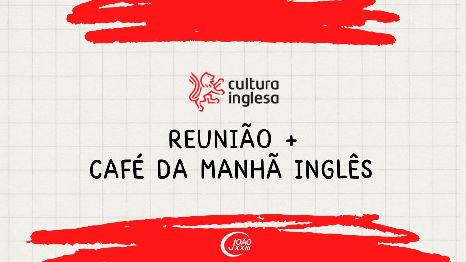 Read more about the article Reunião + Café da manhã inglês