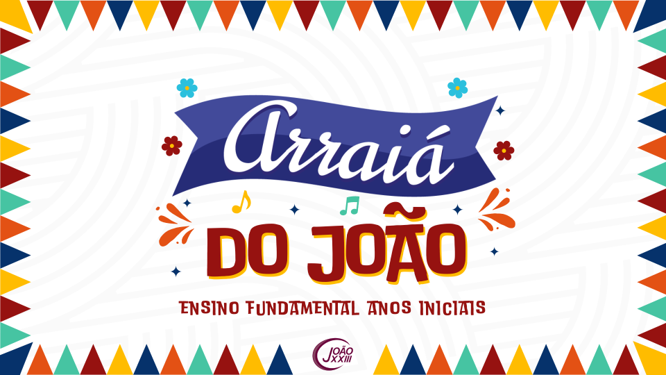 Read more about the article Arraiá do João!