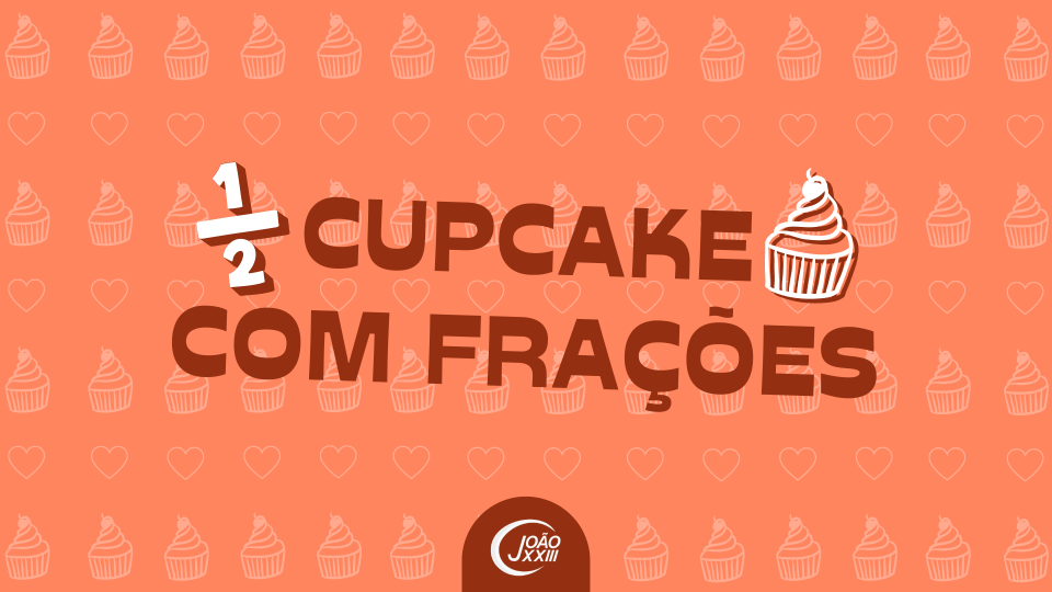 Read more about the article Cupcake com frações