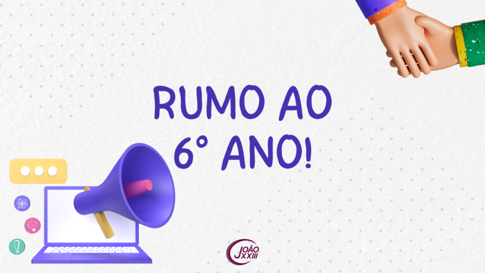Read more about the article Rumo ao 6° ano