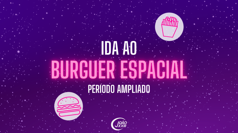 Read more about the article Ida ao Burguer Espacial