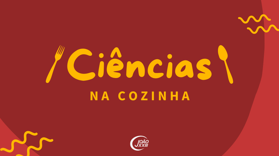 Read more about the article Ciências na cozinha