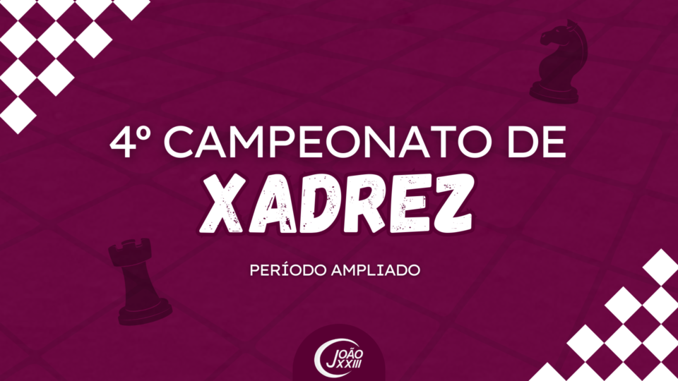 Read more about the article 4º Campeonato de Xadrez