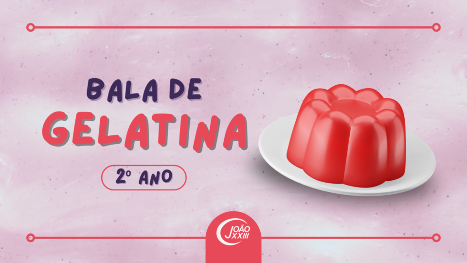 Read more about the article Bala de gelatina!