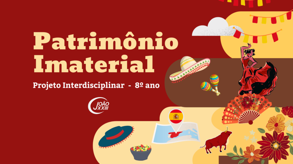 Read more about the article Projeto Interdisciplinar – Patrimônio Imaterial