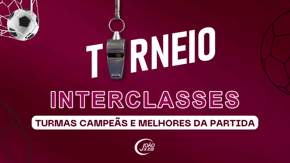 Read more about the article Torneio Interclasses – Turmas Campeãs e Melhores da Partida